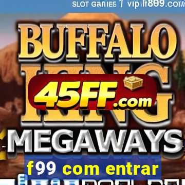 f99 com entrar
